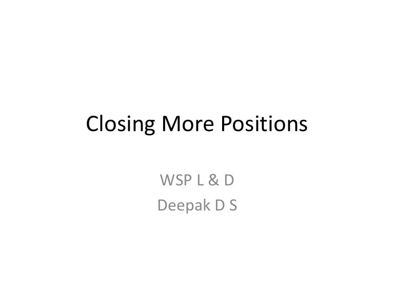 Closing more positions