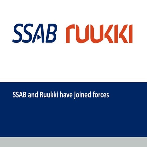 SSAB and Ruukki have now joined forces