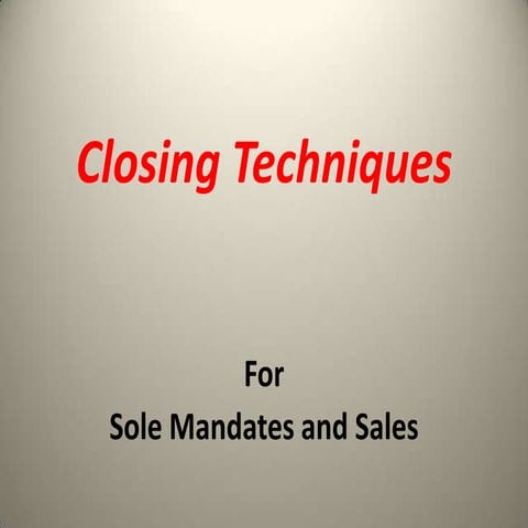 Closing techniques