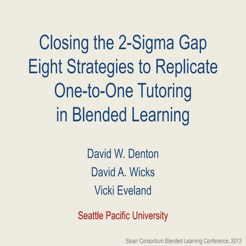 Closing The 2-Sigma Gap Eight Strategies to Replicate One-to-One Tutoring in ...