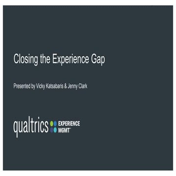 Closing the Experience Gap with Qualtrics XM