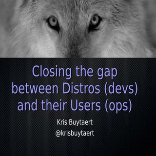 Closing the gap between Distros(dev...