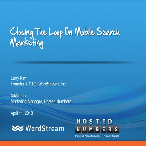 Closing The Loop On Mobile Search Marketing [Webinar]