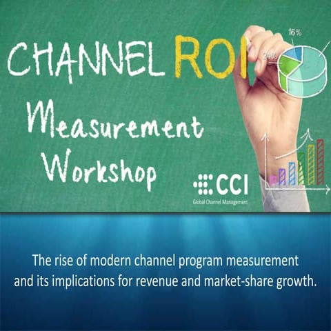 Channel ROI Measurement Workshop