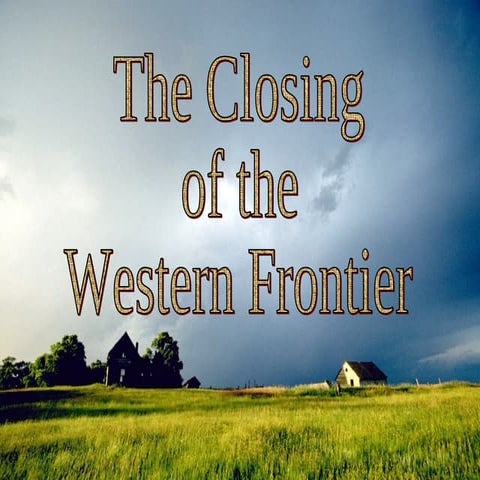 Closing The Western Frontier