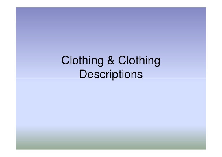 Clothing & clothing descriptions