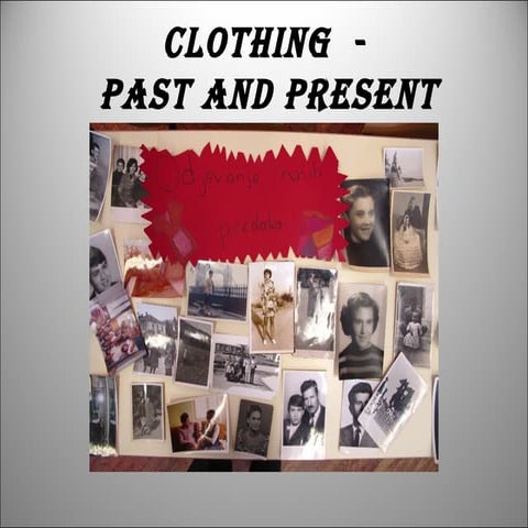 Clothing past and present