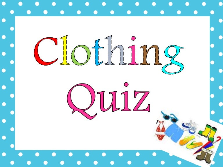 Clothing quiz