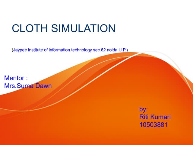 Cloth simulation ppt