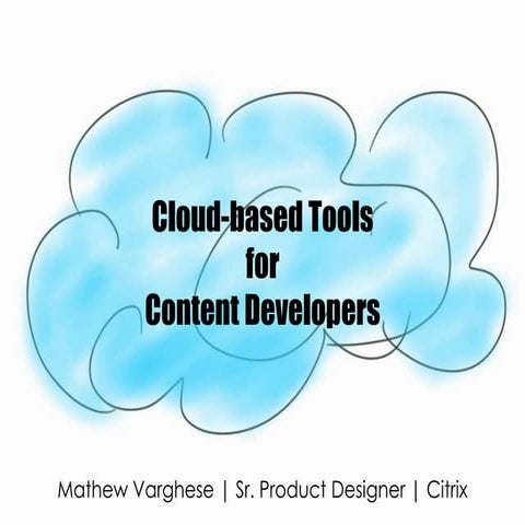 Cloud-based Tools for Content Developers