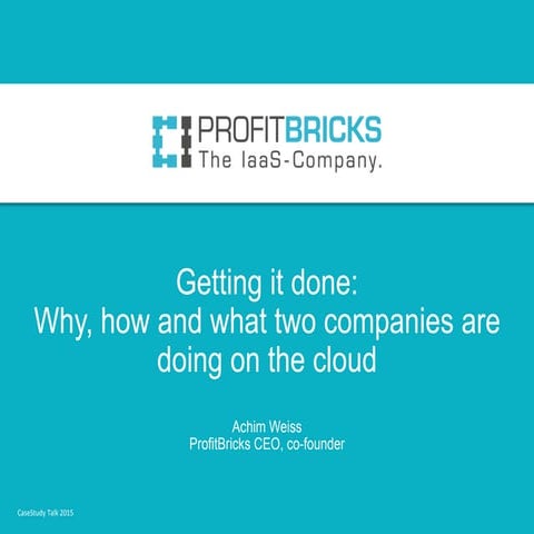 Cloud computing case studies with ProfitBricks IaaS
