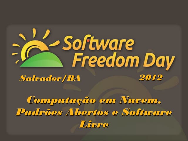Computação em Nuvem, Padrões Abertos e Software LIvre 