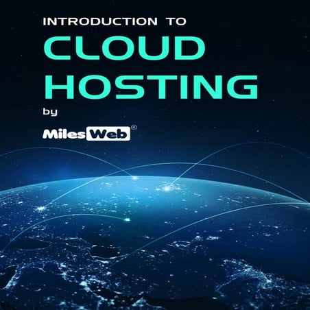 Introduction to Cloud Hosting by MilesWeb
