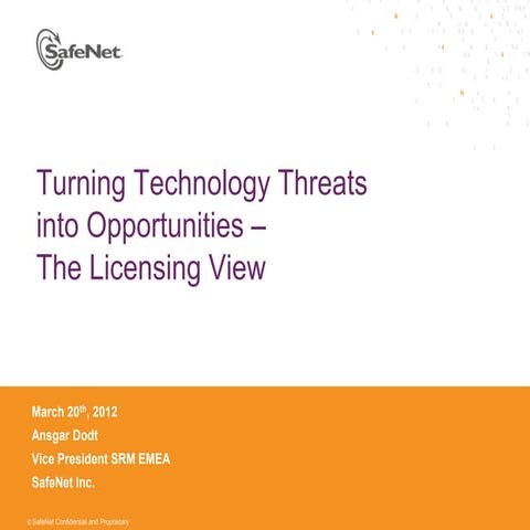 Turning Technology Threats into Opportunities – The Licensing View