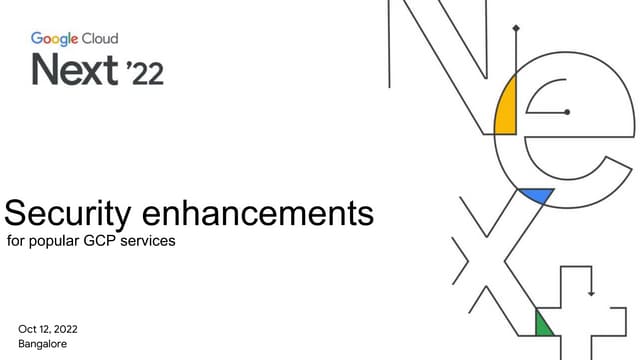 Security enhancements for popular GCP services