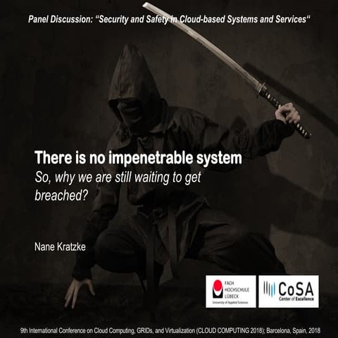 There is no impenetrable system - So, why we are still waiting to get breached?
