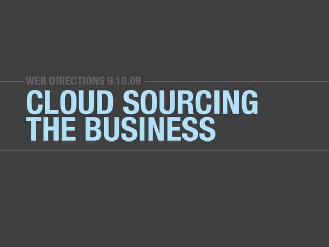 Cloud Sourcing the Business