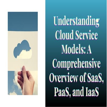 cloud-servies ppt.pptx , UNDERSTANDING CLOUD SERVICES MODELS : A COMPREHENSIV...
