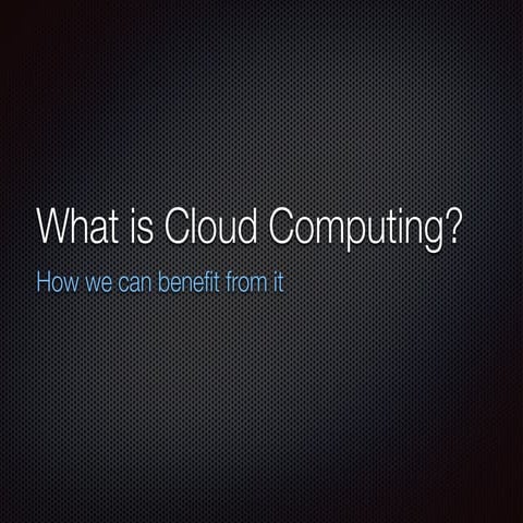 What is Cloud Computing