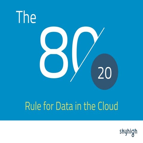The 80-20 Rule for Data in the Cloud