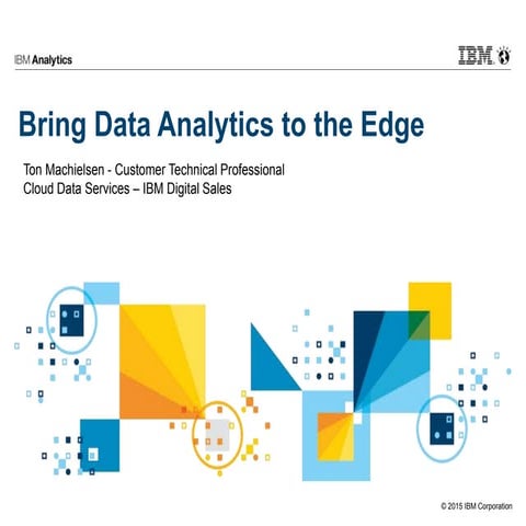 Bringing Data Analytics to the Edge