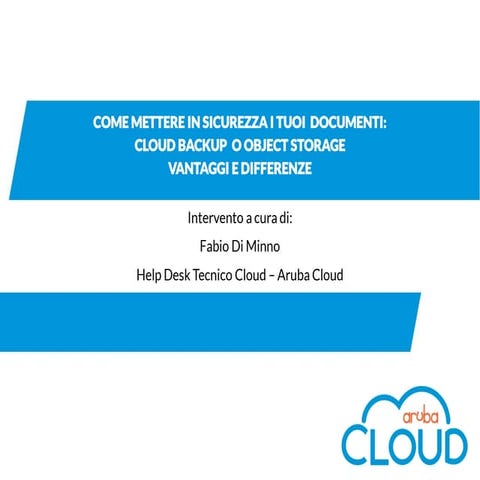 Cloud Backup e Cloud Object Storage: come mettere in sicurezza i tuoi dati