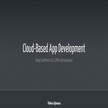 Cloud-Based App Development using SharePoint 2013, Office 365 and Azure