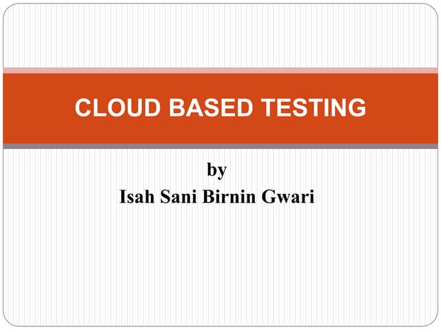 Cloud based testing