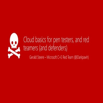 Cloud basics for pen testers, red teamers, and defenders