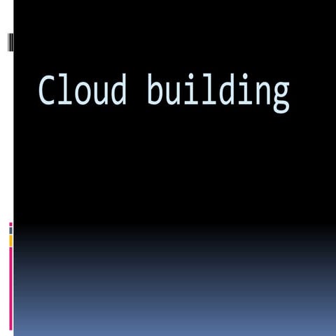Cloud building