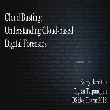 Cloud Busting: Understanding Cloud-based Digital Forensics