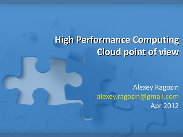 High Performance Computing - Cloud Point of View