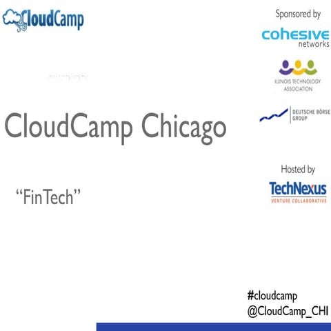 CloudCamp Chicago April 2015 - "FinTech"