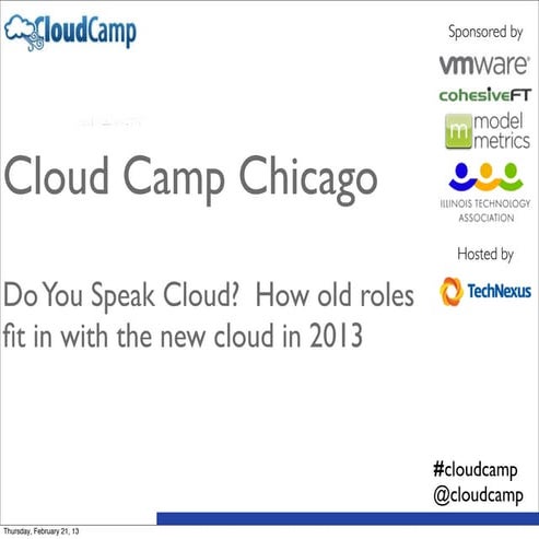 Cloud Camp Feb 21 2013 - All Slides