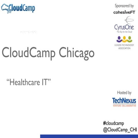 CloudCamp Chicago - Healthcare IT