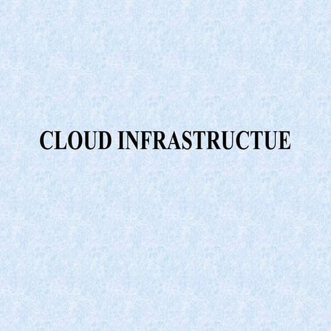 Introduction to infrastructures in cloud computing