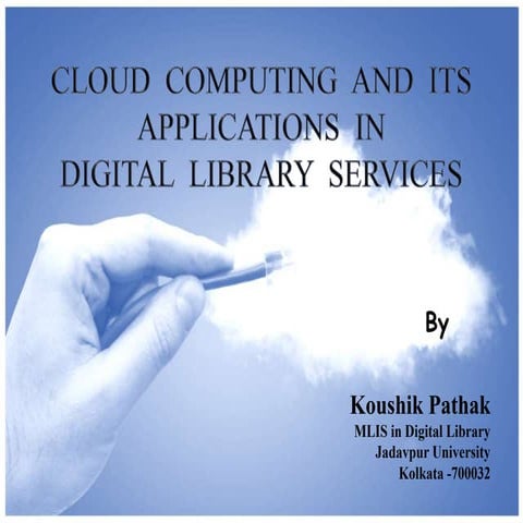 CLOUD COMPUTING AND ITS APPLICATIONS IN  DIGITAL LIBRARY SERVICES