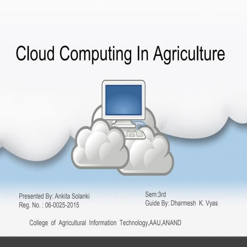 Cloud computing in Agriculture