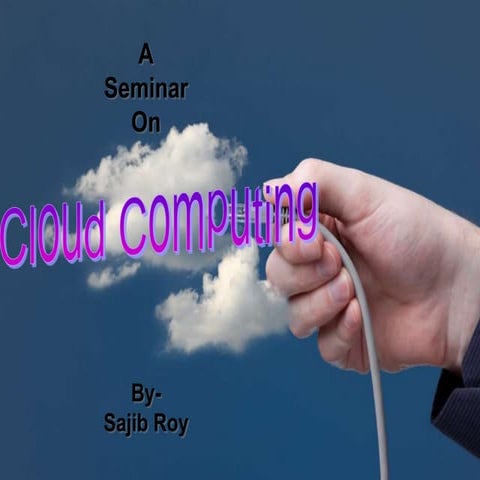 Cloud Computing General PPT by Sajib Roy
