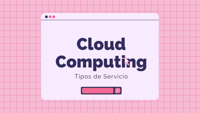Cloud Computing: Servicios, Ventajas & Desventajas