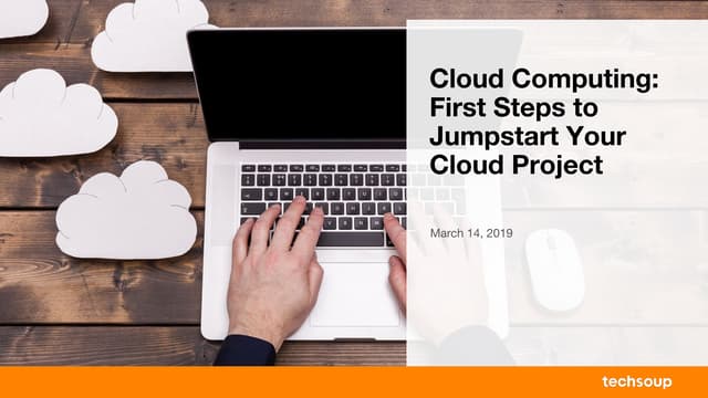 Cloud Computing: First Steps to Jump-Start Your Cloud Project
