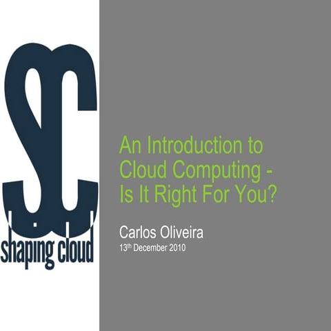 Cloud Computing - Is It Right For You?