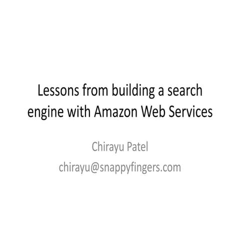 Lesson from Building a Search Engine using the cloud