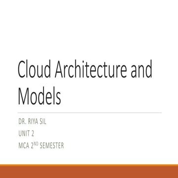 Cloud Architecture and Models: Cloud Reference Model Architecture Types of Cl...