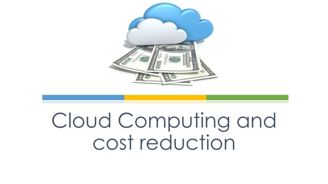 Cloud computing: cost reduction