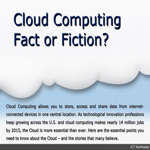 Cloud computing fact or fiction