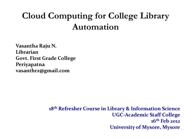 Cloud computing for college library automation