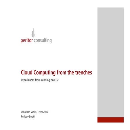 Jonathan Weiss - Cloud Computing from the trenches – experiences from running...