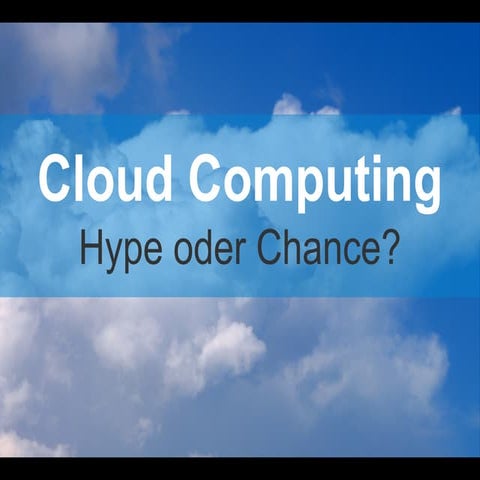 Cloud Computing - Hype oder Chance?