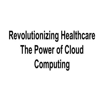 cloud computing iRevolutionizing Healthcare The Power of Cloud Computingn hea...
